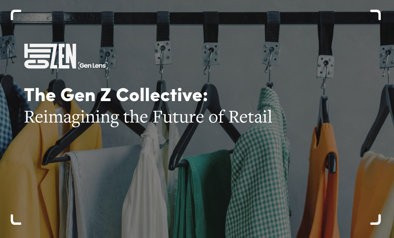 The Gen Z Collective: Reimagining the Future of Retail