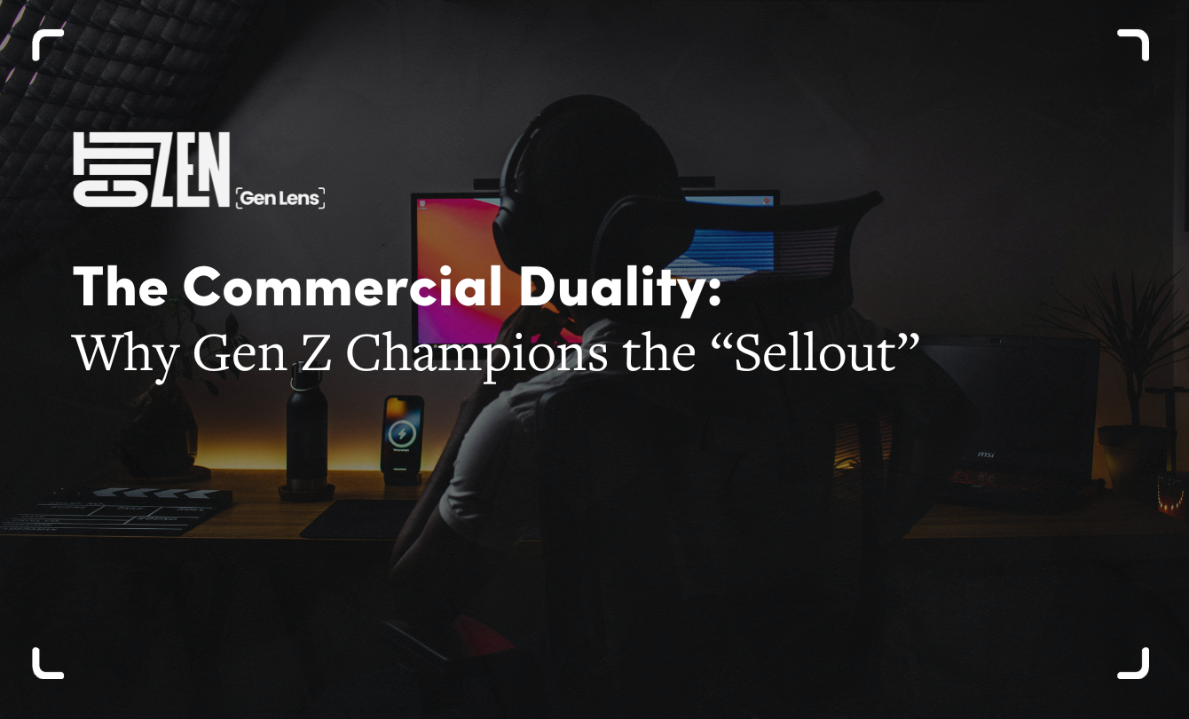The Commercial Duality: Why Gen Z Champions the “Sellout”